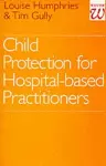 Child Protection for Hospital Based Practitioners cover