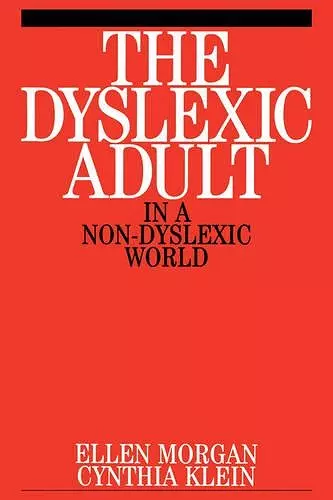 The Dyslexic Adult in A Non-Dyslexic World cover