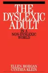 The Dyslexic Adult in A Non-Dyslexic World cover