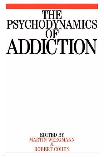 The Psychodynamics of Addiction cover