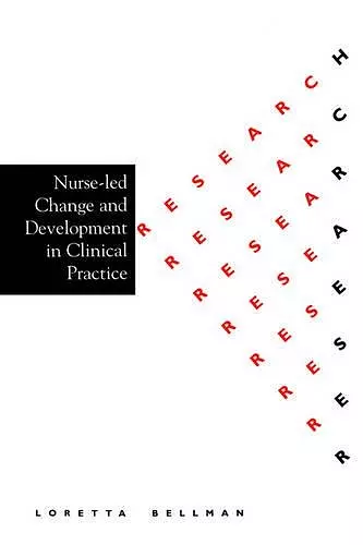 Nurse Led Change and Development in Clinical Practice cover