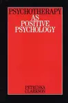 Psychotherapy as Positive Psychology cover