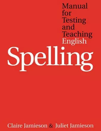 Manual for Testing and Teaching English Spelling cover