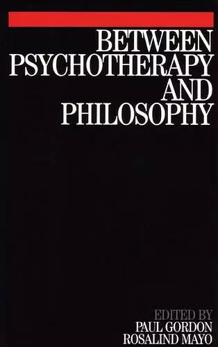 Between Psychotherapy and Philosophy cover