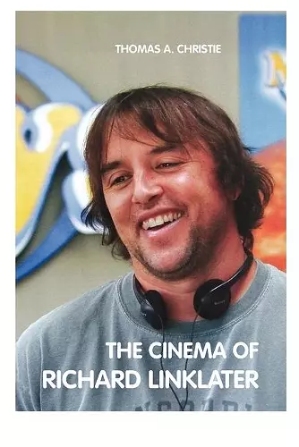 THE Cinema of Richard Linklater cover