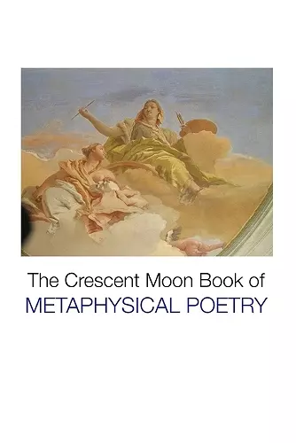 The Crescent Moon Book of Metaphysical Poetry cover