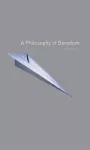 A Philosophy of Boredom cover