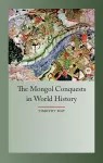 The Mongol Conquest in World History cover