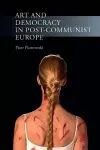 Art and Democracy in Post-Communist Europe cover