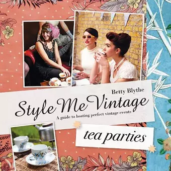 Style Me Vintage: Tea Parties cover