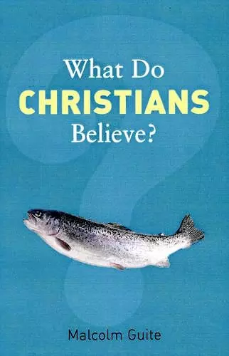 What Do Christians Believe? cover