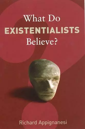 What Do Existentialists Believe? cover