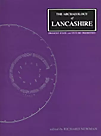 The Archaeology of Lancashire cover