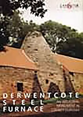 Derwentcote Steel Furnace cover