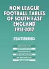 Non-League Football Tables of South East England 1894-2017 cover