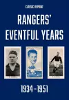 Classic Reprint : Rangers' Eventful Years 1934 to 1951 cover