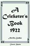 Classic Reprint: A Cricketer's Book 1922 cover