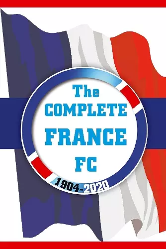 The Complete France FC 1904-2020 cover