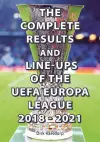 The Complete Results & Line-ups of the UEFA Europa League 2018-2021 cover