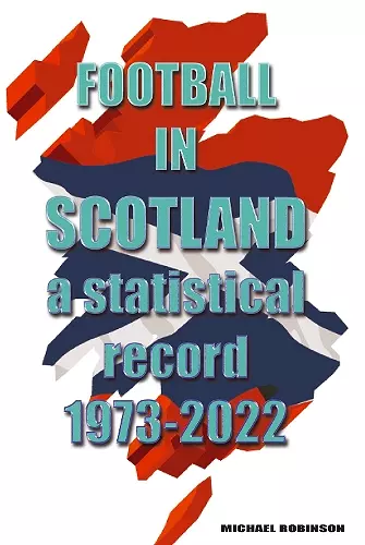 Football in Scotland 1973-2022 cover