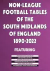 Non-League Football Tables of the South Midlands of England 1894-2022 cover