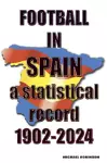 Football in Spain 1902-2024 cover