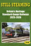 Still Steaming - Britain's Heritage standard-gauge Railways 2025-2026 cover
