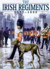 The Irish Regiments, 1683-1999 cover