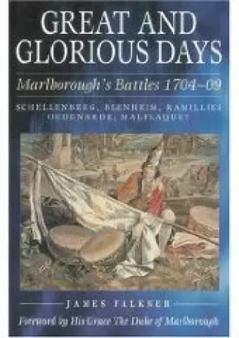 Great and Glorious Days: Marlborough's Battles 1704-09 cover