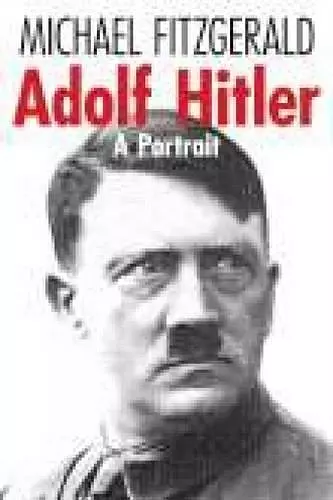 Adolf Hitler: A Portrait cover