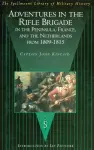 Adventures in the Rifle Brigade in the Peninsula, France and the Netherlands from 1809-1815 cover