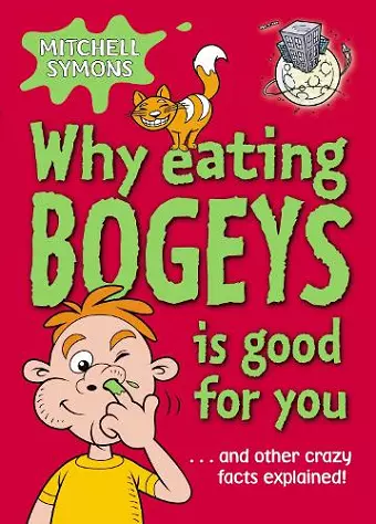 Why Eating Bogeys is Good for You cover