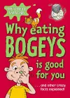 Why Eating Bogeys is Good for You cover