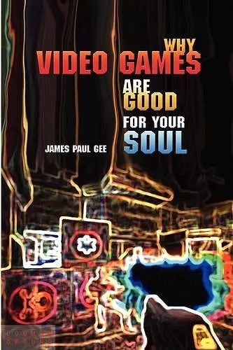 Why Video Games Are Good for Your Soul cover