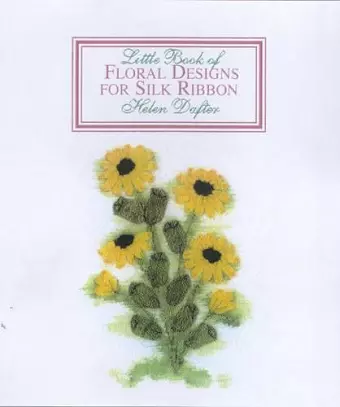 Little Book of Floral Designs for Silk Ribbon cover
