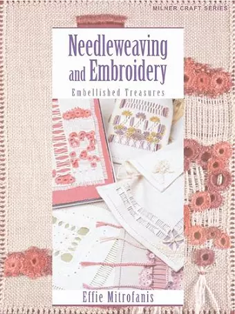 Needleweaving and Embroidery: Embellished Treasures cover