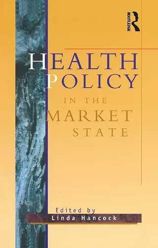 Health Policy in the Market State cover