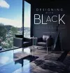 Designing with Black: Architecture and Interiors cover