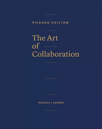 Pickard Chilton: The Art of Collaboration cover