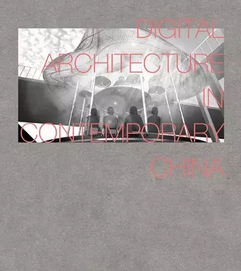 Digital Architecture in Contemporary China cover