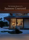 The Intimate Beauty of a Japanese Courtyard cover