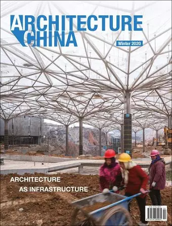Architecture China: Architecture as Infrastructure cover