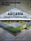 Architecture Asia: ARCASIA Awards for Architecture 2021 cover