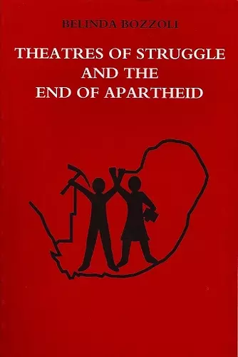 Theatres of Struggle & the End of Apartheid cover