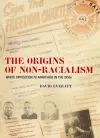 The Origins of Non-Racialism cover