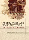Print, Text and Book Cultures in South Africa cover