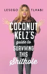 Coconut Kelz’s Guide to Surviving This Shithole cover