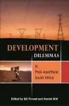 Development Dilemmas in Post-Apartheid South Africa cover