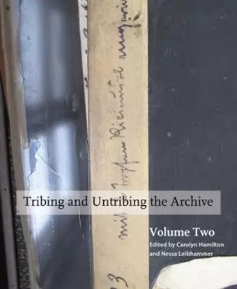 Tribing and Untribing the Archive, Volume 2 cover