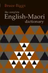 Complete English Maori Dictionary, The: Fourth Edition cover
